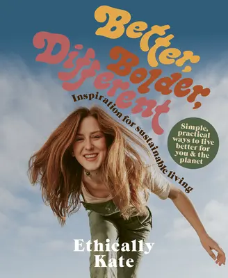 Lepšie, odvážnejšie, iné - Better, Bolder, Different