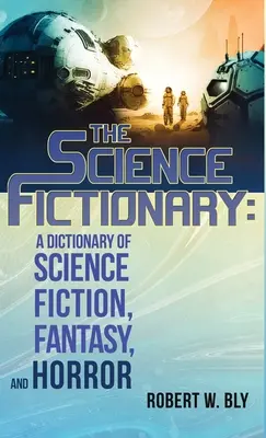 Vedecký slovník: Slovník science fiction, fantasy a hororu - The Science Fictionary: A Dictionary of Science Fiction, Fantasy, and Horror