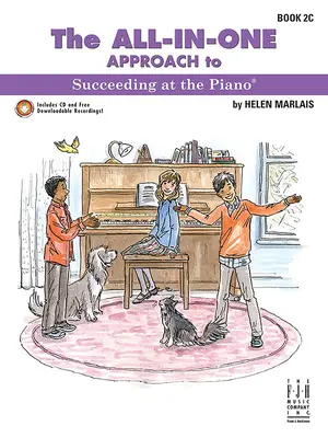 All-In-One Approach to Succeeding at the Piano, Book 2c - The All-In-One Approach to Succeeding at the Piano, Book 2c