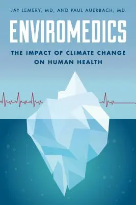 Enviromedicína: Vplyv zmeny klímy na ľudské zdravie - Enviromedics: The Impact of Climate Change on Human Health