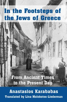 Po stopách gréckych Židov: Od staroveku po súčasnosť Po stopách Grékov - In the Footsteps of the Jews of Greece: From Ancient Times to the Present Day