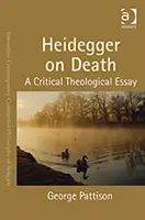 Heidegger o smrti: Kritická teologická esej - Heidegger on Death: A Critical Theological Essay