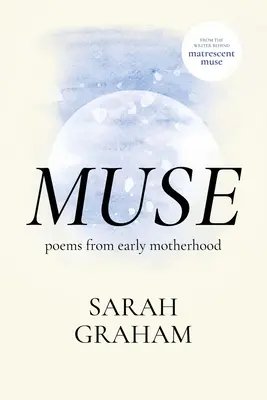 Múza: Básne z raného materstva - Muse: Poems from Early Motherhood