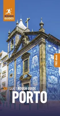 Vreckový sprievodca Rough Guide Porto: Cestovný sprievodca Rough Porto s bezplatnou elektronickou knihou - Pocket Rough Guide Porto: Travel Guide with Free eBook