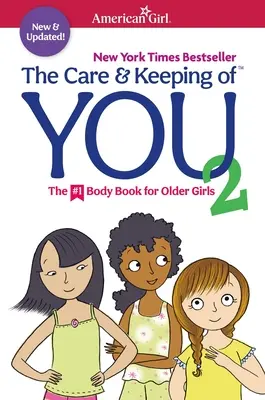 Starostlivosť a udržiavanie teba 2: Kniha o tele pre staršie dievčatá - The Care and Keeping of You 2: The Body Book for Older Girls