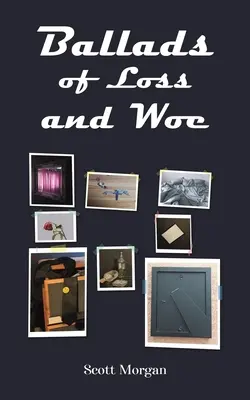 Balady o stratách a trápeniach - Ballads of Loss and Woe