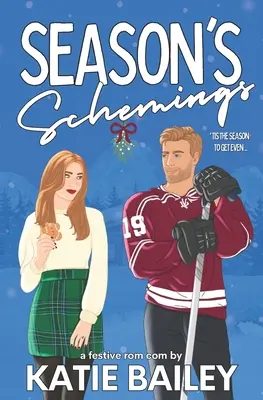 Sezónne intrigy: Prázdninová hokejová romantická komédia - Season's Schemings: A Holiday Hockey Rom Com