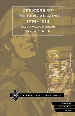 HODSON - Dôstojníci BENGÁLSKEJ ARMÁDY 1758-1834 Druhý diel - HODSON - OFFICERS OF THE BENGAL ARMY 1758-1834 Volume Two