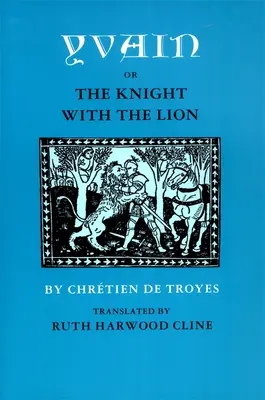 Yvain; alebo rytier s levom - Yvain; Or, the Knight with the Lion