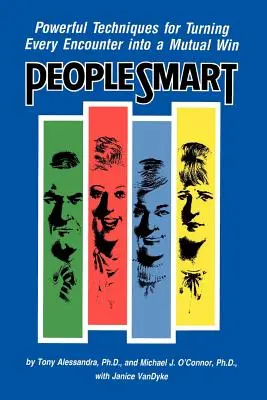 Ľudia sú inteligentní: Mocné techniky, ako premeniť každé stretnutie na vzájomnú výhru - People Smart: Powerful Techniques for Turning Every Encounter Into a Mutual Win