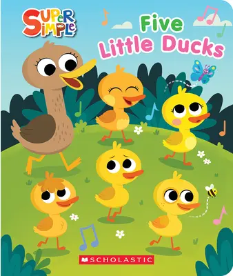 Päť malých kačičiek (Super jednoduché počítanie) - Five Little Ducks (Super Simple Countdown Book)