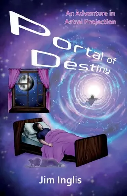 Portál osudu: Dobrodružstvo v astrálnej projekcii - Portal of Destiny: An Adventure in Astral Projection