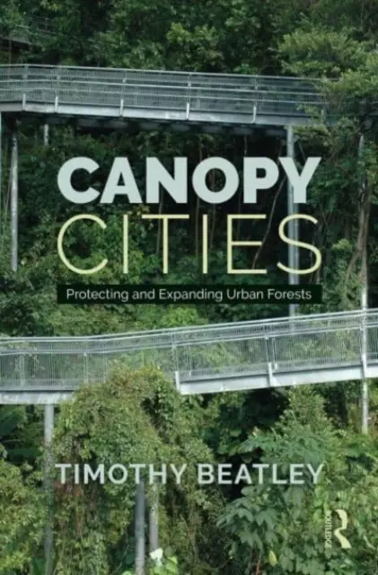 Mestá s baldachýnom: Ochrana a rozširovanie mestských lesov - Canopy Cities: Protecting and Expanding Urban Forests