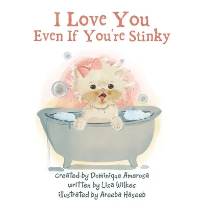 Milujem ťa, aj keď smrdíš: WISP: Kniha prvá - I Love You Even If You're Stinky: WISP: Book One