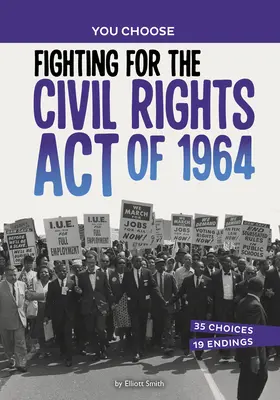 Boj za zákon o občianskych právach z roku 1964: História hľadá dobrodružstvo - Fighting for the Civil Rights Act of 1964: A History Seeking Adventure