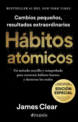 Hbitos Atmicos: (Edicin Especial) / Atomic Habits: Cambios Pequeos, Resultados Extraordinarios - Hbitos Atmicos: Cambios Pequeos, Resultados Extraordinarios (Edicin Especial) / Atomic Habits