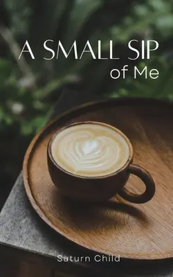Malý dúšok mňa - A Small Sip of Me