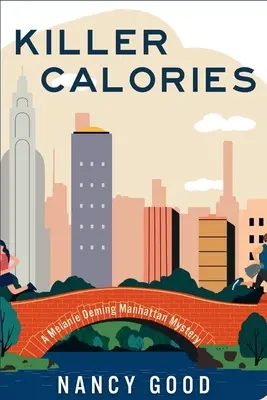 Vražedné kalórie: Záhada Melanie Demingovej na Manhattane - Killer Calories: A Melanie Deming Manhattan Mystery