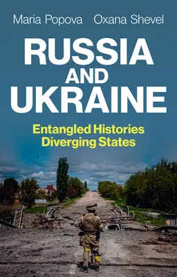 Rusko a Ukrajina: Rusko a Ukrajina: prepletené dejiny, rozchádzajúce sa štáty - Russia and Ukraine: Entangled Histories, Diverging States