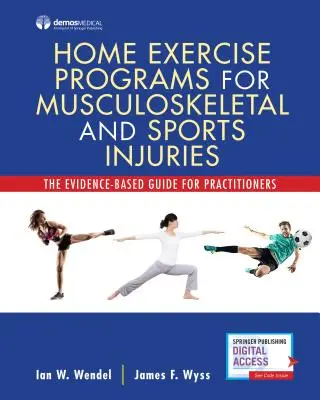 Domov Cvičebné programy pre zranenia pohybového aparátu a športové zranenia: Príručka pre lekárov založená na dôkazoch - Home Exercise Programs for Musculoskeletal and Sports Injuries: The Evidence-Based Guide for Practitioners