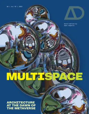 Multispace: Architektúra na úsvite metaversa - Multispace: Architecture at the Dawn of the Metaverse