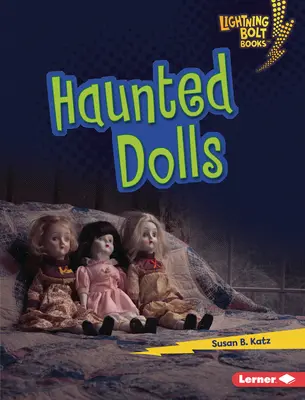 Strašidelné bábiky - Haunted Dolls