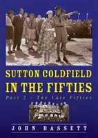 Sutton Coldfield v päťdesiatych rokoch - Sutton Coldfield in the Fifties