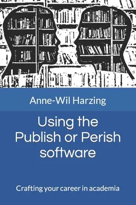 Používanie softvéru Publish or Perish: Tvorba vašej kariéry v akademickom prostredí - Using the Publish or Perish software: Crafting your career in academia