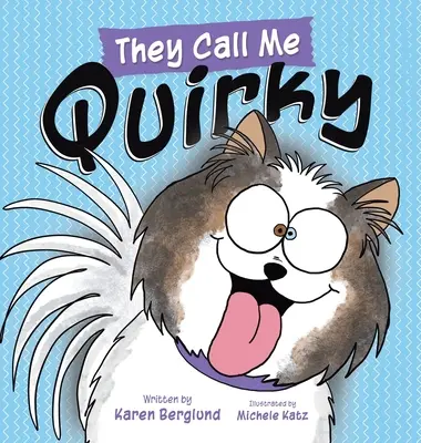 Volajú ma čudácky - They Call Me Quirky