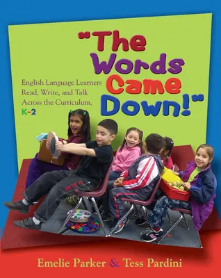 Slová padli! - English Language Learners Read, Write, and Talk Across the Curriculum, K-2 - Words Came Down! - English Language Learners Read, Write, and Talk Across the Curriculum, K-2