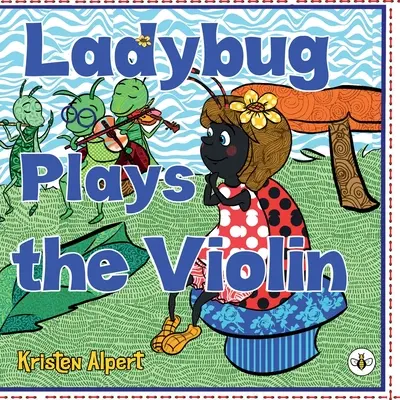 Beruška hrá na husle - Ladybug Plays the Violin