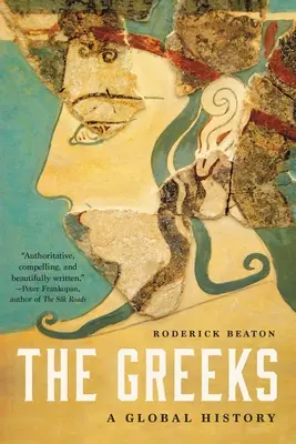 Gréci: Gréci: globálne dejiny - The Greeks: A Global History
