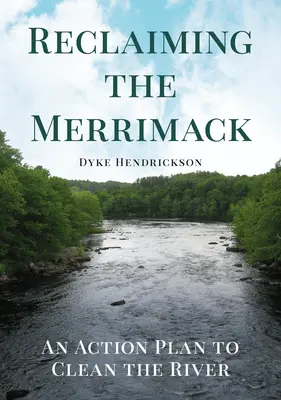 Rekultivácia rieky Merrimack: Akčný plán na vyčistenie rieky - Reclaiming the Merrimack: An Action Plan to Clean the River