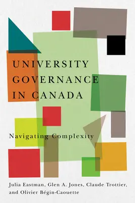 Riadenie univerzít v Kanade: Vychádzanie z komplexnosti - University Governance in Canada: Navigating Complexity