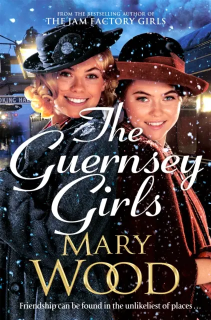 Dievčatá z Guernsey - Hrejivý historický román od autorky bestselleru Dievčatá z továrne na džem - Guernsey Girls - A heartwarming historical novel from the bestselling author of The Jam Factory Girls