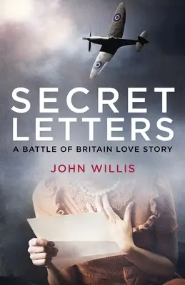 Tajné listy: Milostný príbeh z bitky o Britániu - Secret Letters: A Battle of Britain Love Story