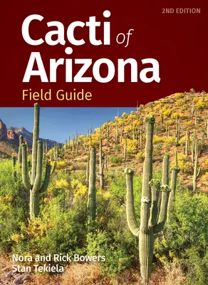 Terénny sprievodca kaktusmi Arizony - Cacti of Arizona Field Guide