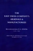 Arzenály a manufaktúry Východoindickej spoločnosti - East India Company's Arsenals and Manufactories