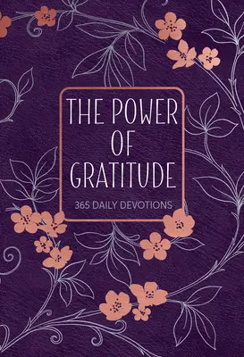 Sila vďačnosti: 365 denných pobožností - The Power of Gratitude: 365 Daily Devotions