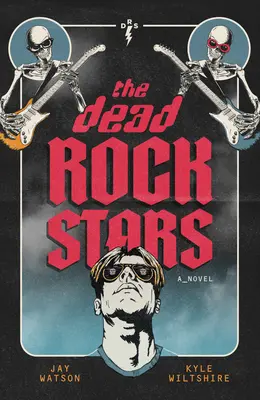 Mŕtve rockové hviezdy - The Dead Rock Stars