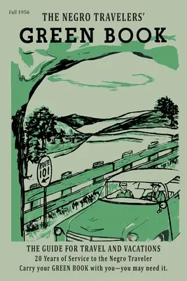 The Negro Motorist Green-Book: Vydanie faksimile z roku 1956 - The Negro Motorist Green-Book: 1956 Facsimile Edition