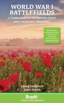Bojiská prvej svetovej vojny: Sprievodca po západnom fronte: Miest, múzeí, pamätníkov - World War I Battlefields: A Travel Guide to the Western Front: Sites, Museums, Memorials