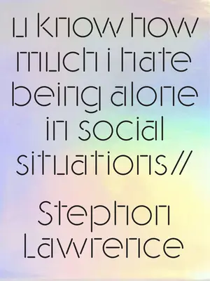 Viem, ako veľmi neznášam byť sám v spoločenských situáciách - U Know How Much I Hate Being Alone in Social Situations