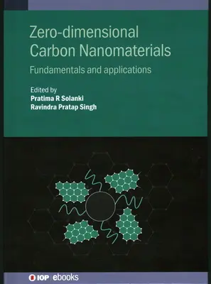 Uhlíkové nanomateriály s nulovou dimenziou: Základy a aplikácie - Zero-Dimensional Carbon Nanomaterials: Fundamentals and Applications
