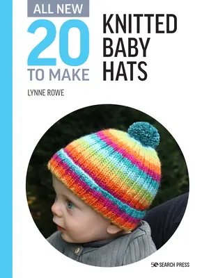 Celkom nových dvadsať na výrobu: pletené detské čiapky - All-New Twenty to Make: Knitted Baby Hats