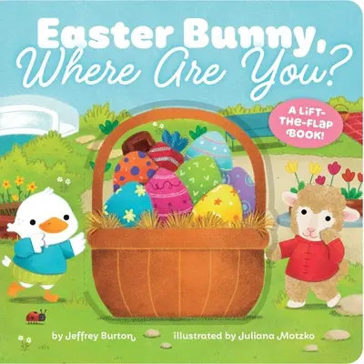 Veľkonočný zajačik, kde si? A Lift-The-Flap Book! - Easter Bunny, Where Are You?: A Lift-The-Flap Book!