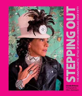 Vykročenie: Neoblomný štýl Afroameričanov po päťdesiatke - Stepping Out: The Unapologetic Style of African Americans Over Fifty