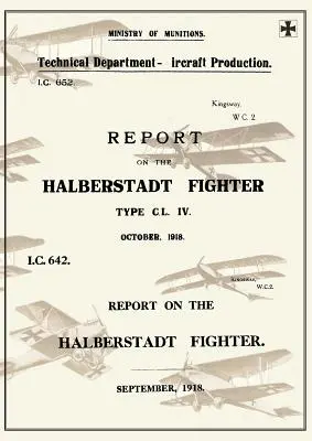 SPRÁVA O LIETADLE HALBERSTADT, september 1918 a október 1918Zprávy o nemeckých lietadlách 11 - REPORT ON THE HALBERSTADT FIGHTER, September 1918 and October 1918Reports on German Aircraft 11