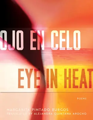Ojo En Celo / Eye in Heat: Básne - Ojo En Celo / Eye in Heat: Poems