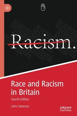 Rasa a rasizmus v Británii: Štvrté vydanie - Race and Racism in Britain: Fourth Edition